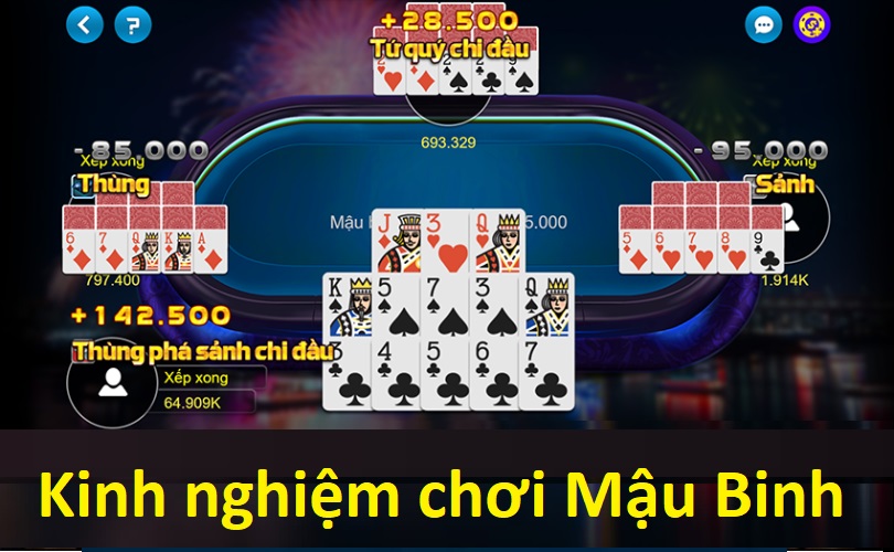 Kinh nghiệm chơi CMD368 Mậu Binh không bao giờ thua